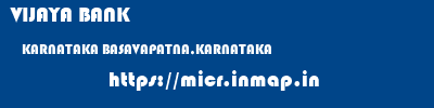 VIJAYA BANK  KARNATAKA BASAVAPATNA,KARNATAKA    micr code